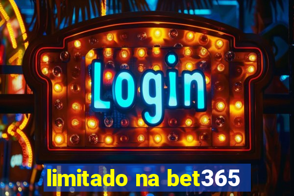 limitado na bet365